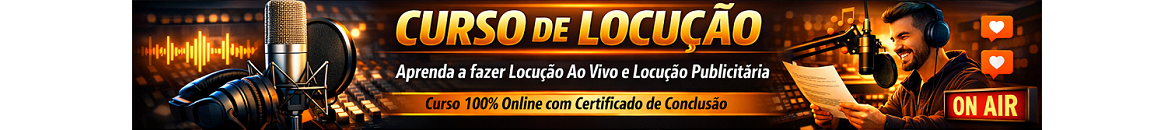 CURSO DE LOCUÇÃO